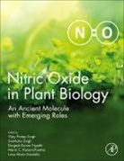 Luisa María Sandalio, Maria C. Romero-Puertas, Vijay Pratap Singh, Vijay (Assistant Professor Pratap Singh, Vijay Pratap (Assistant Professor Pratap Singh, Maria C Romero-Puertas... - Nitric Oxide in Plant Biology