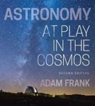 Adam Frank - Astronomy: At Play in the Cosmos
