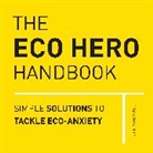 Tessa Wardley, Wardley Tessa, Niamh Jones - The Eco Hero Handbook