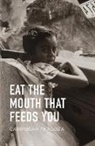 Carribean Fragoza - Eat the Mouth That Feeds You