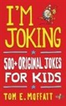 Tom E. Moffatt, Paul Beavis - I'm Joking