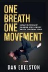 Dan Edelston - One Breath One Movement: How To Embrace Change and Embody Peace Through Yoga