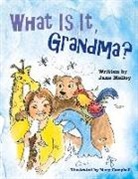 Jane Melloy, Mary Campbell - What Is It, Grandma?: Volume 1