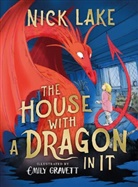 Nick Lake, Lake Nick, NICK LAKE, Emily Gravett, Gravett Emily - The House With a Dragon in It