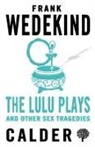 Frank Wedekind - Lulu Plays and Other Sex Tragedies
