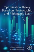 Florentin (EDT)/ Abdel-basset Smarandache, Mohamed Abdel-Basset, Mohamed (Zagazig University Abdel-Basset, Florentin Smarandache, Florentin (Professor Smarandache, Florentin (University of New Mexico Smarandache... - Optimization Theory Based on Neutrosophic and Plithogenic Sets