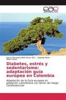 Solangie Riaño, Bibian Valero, Karina Alexandra Bello Munar - Diabetes, estrés y sedentarismo: adaptación guía europea en Colombia