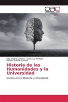 Daniel Cárdenas Canales, Carlos Luy Montejo, Aldo Medina Gamero - Historia de las Humanidades y la Universidad