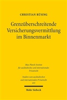 Christian Rüsing - Grenzüberschreitende Versicherungsvermittlung im Binnenmarkt