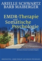 Barb Maiberger, Ariell Schwartz, Arielle Schwartz - EMDR-Therapie und Somatische Psychologie