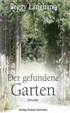 Peggy Langhans, Georg Lehmacher - Der gefundene Garten