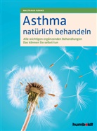 Waltraud Rehms - Asthma natürlich behandeln