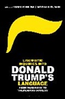 Matthias Eitelmann, Ulrike Schneider, Matthias Eitelmann, Ulrike Schneider - Linguistic Inquiries into Donald Trump's Language