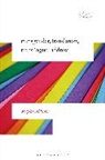 Douglas Robinson - Transgender, Translation, Translingual Address