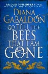 Diana Gabaldon, TBC Author - Outlander, Book 9: Go Tell the Bees That I Am Gone