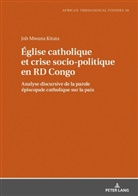 Job Mwana Kitata, Gerhard Droesser - &Eacute;glise catholique et crise socio-politique en RD Congo