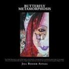 Jill Rosier Astall - Butterfly Metamorphosis