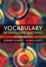 Diane Schmitt, Diane (Nottingham Trent University) Schmitt, Norbert Schmitt, Norbert (University of Nottingham) Schmitt, Norbert (University of Nottingham) Schmit Schmitt, Norbert Schmitt Schmitt... - Vocabulary in Language Teaching