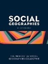 The Newcastle Social Geograp Collective, The Newcastle Social Geographies Collective, Newcastle Social Geographies Collective, Tbd, The Newcastle Social Geographies Collect - Social Geographies