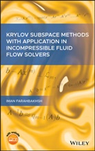 I Farahbakhsh, Iman Farahbakhsh, Iman (Amirkabir University of Technol Farahbakhsh - Krylov Subspace Methods With Application in Incompressible Fluid