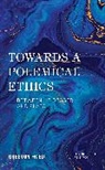 Gregory Fried - Towards a Polemical Ethics Becb