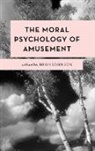 Brian Robinson - Moral Psychology of Amusement