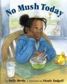 Sally Derby, Sally Derby Miller, Nicole Tadgell - No Mush Today