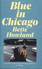 Bette Howland, HOWLAND BETTE - Blue in Chicago