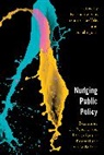 Rosemarie Fike, Stefanie Haeffele, Arielle John - Nudging Public Policyexaminincb