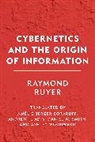 Raymond Ruyer - Cybernetics Amp the Origin of Inpb