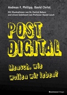 David Christ, Andreas Philipp, Andreas F Philipp, Andreas F. Philipp - Postdigital