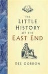 Dee Gordon - Little History of the East End