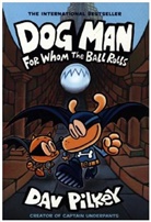 Dav Pilkey, Dav Pilkey - Dog Man 7: For Whom the Ball Rolls