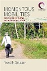 SALAZAR, Noel B Salazar, Noel B. Salazar, Salazar Noel B. - Momentous Mobilities