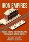 Michael Hiltzik - Iron Empires