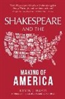 Kevin J Hayes, Kevin J. Hayes - Shakespeare and the Making of America