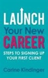 Carine Kindinger - Launch Your New Career