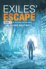 W. Clark Boutwell - Exiles' Escape: Book 2 of Old Men and Infidels