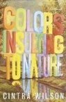 Cintra Wilson, Wilson Cintra - Colors Insulting to Nature