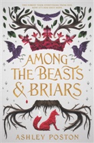 Ashley Poston - Among the Beasts & Briars