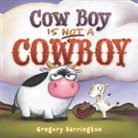Gregory Barrington, Gregory Barrington - Cow Boy Is NOT a Cowboy