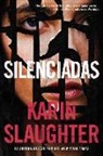 Karin Slaughter - Silent Wife, The Silenciadas (Spanish edition)
