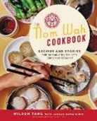 Joshua David Stein, Stein Joshua David, Wilson Tang - The Nom Wah Cookbook