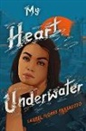 Laurel Flores Fantauzzo - My Heart Underwater