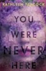 Kathleen Peacock - You Were Never Here