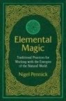 Nigel Pennick - Elemental Magic