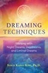 Serge Kahili King - Dreaming Techniques