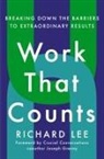 Joseph Grenny, Richard Lee - Work That Counts
