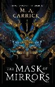 M A Carrick, M. A. Carrick - The Mask of Mirrors Rook and Rose, Book One