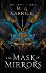 M A Carrick, M. A. Carrick - The Mask of Mirrors